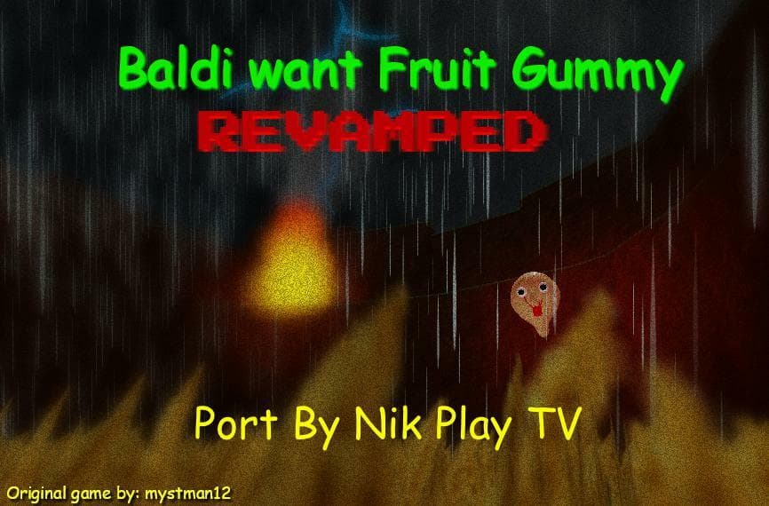 Baldi want Fruit Gummy Android