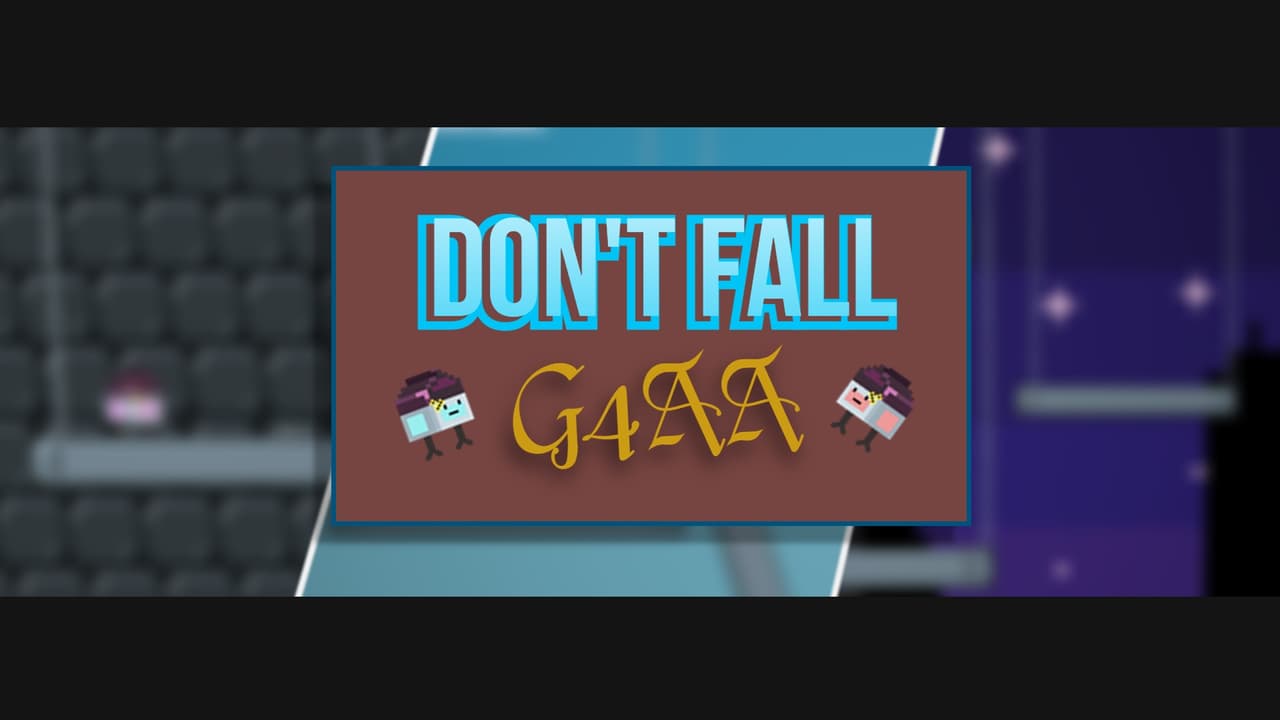 Dont Fall (itch) (G4AA)