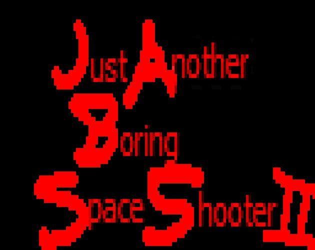 Just Another Boring Space Shooter II