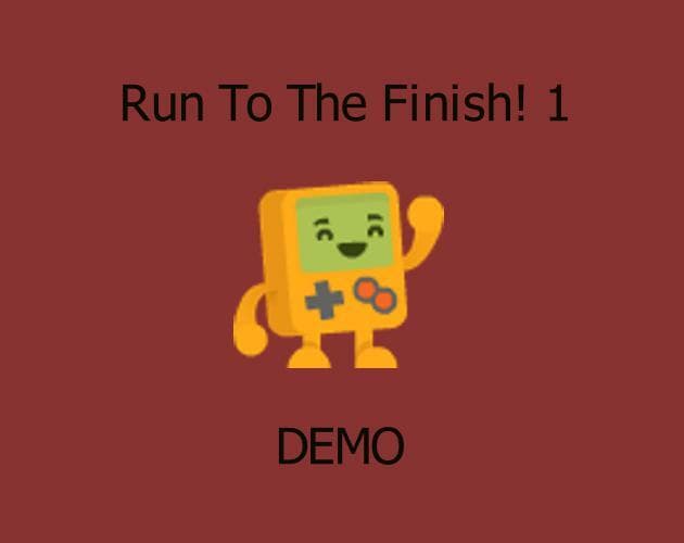 Run to the finish! 1 DEMO