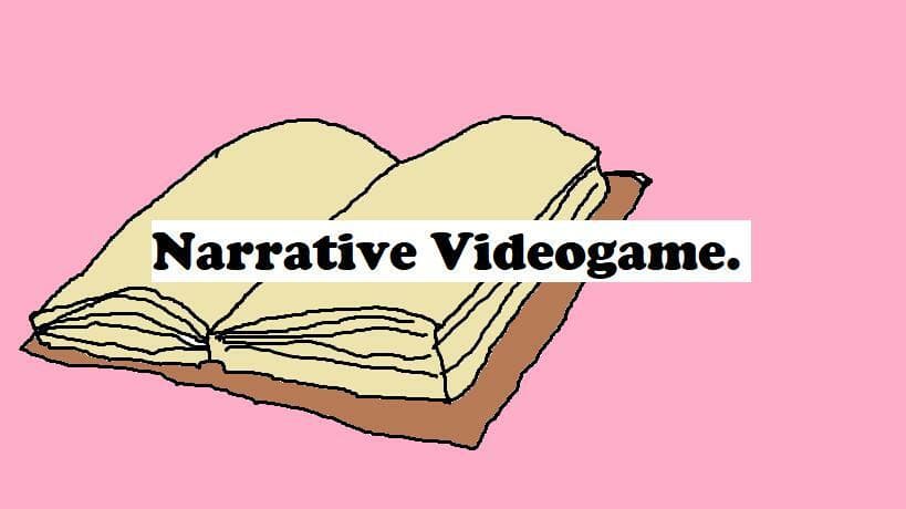 Narrative Videogame.