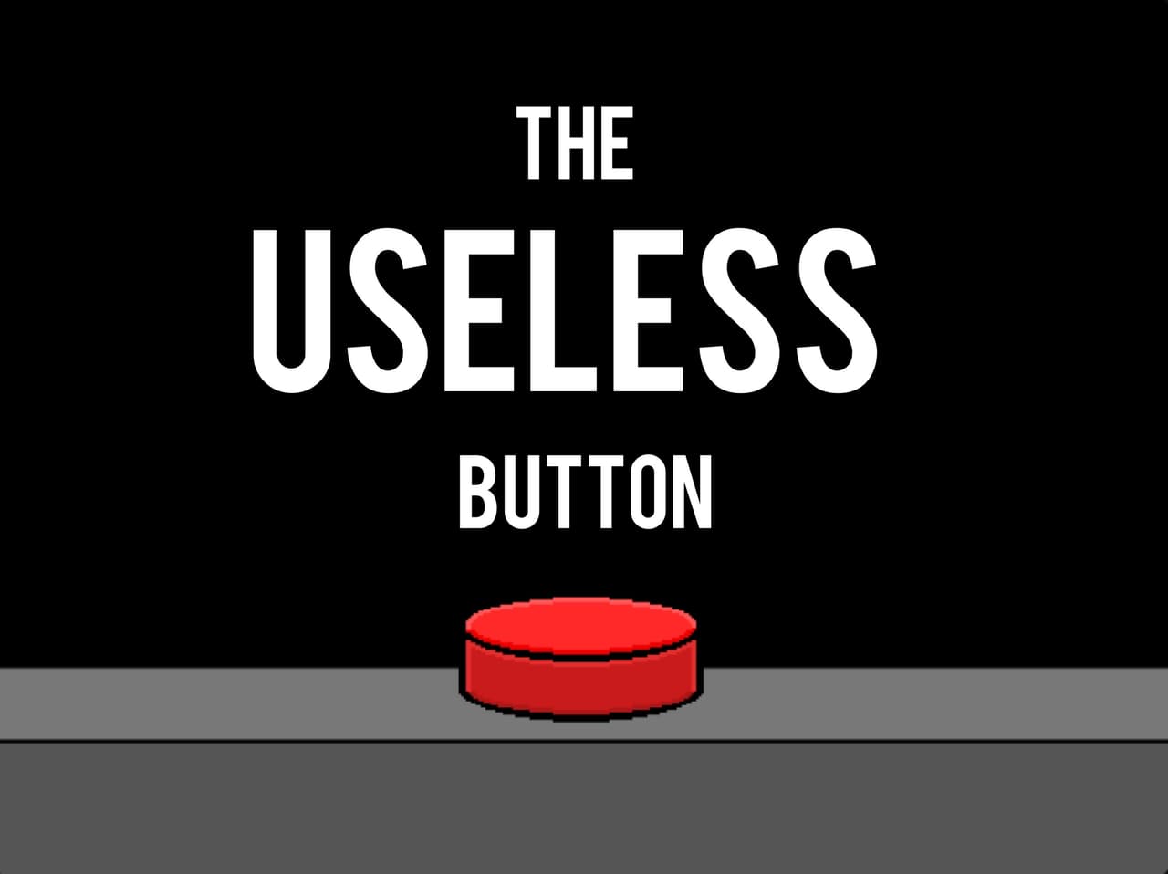 The Useless Button