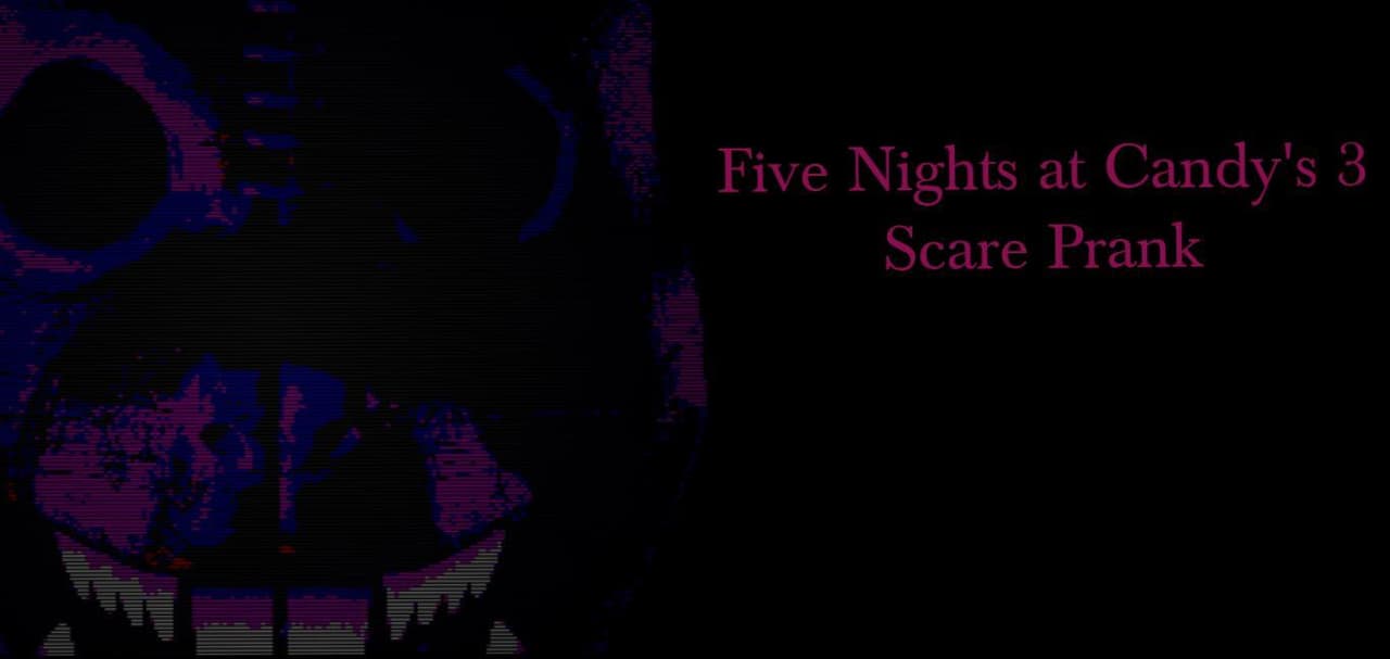 Five Nights at Candys 3 Scare Prank