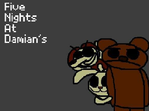Five Nights At Damians