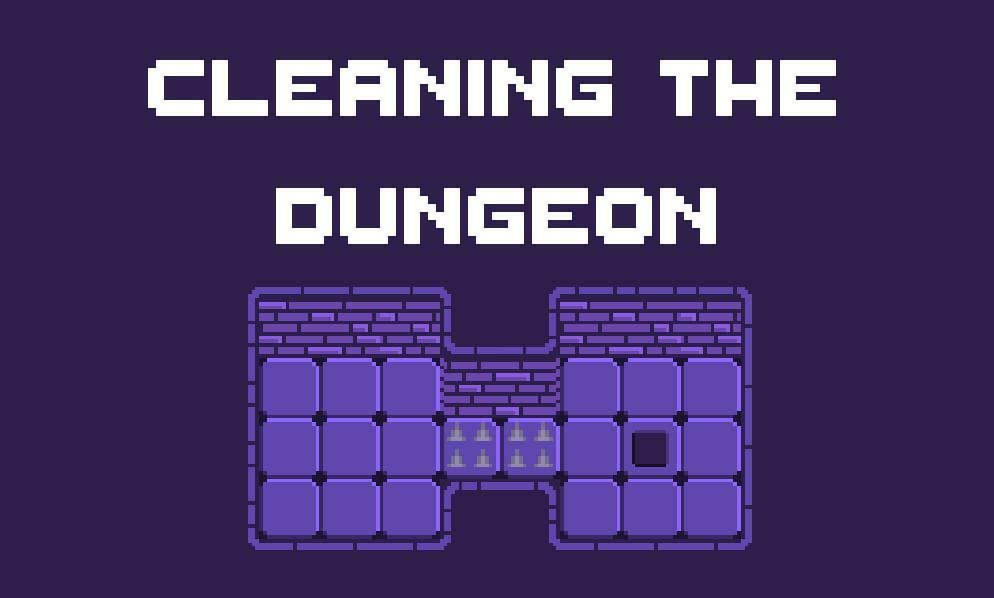 Cleaning the dungeon