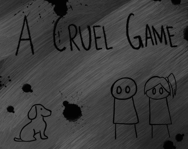 A Cruel Game