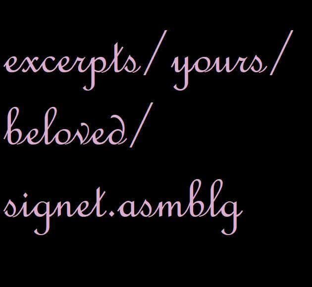 excerpts/yours/beloved/signet.asmblg