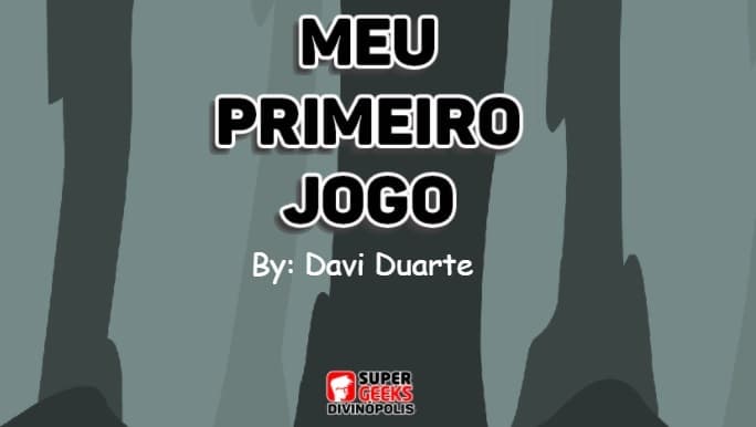 Meu Primeiro Jogo - Davi Duarte