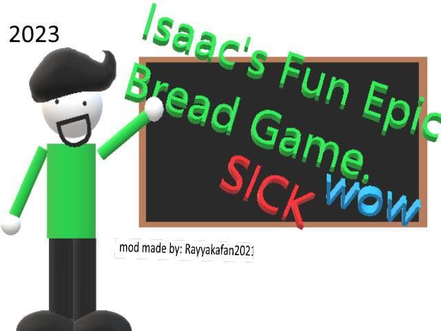 Isaacs Fun Epic Bread Game!
