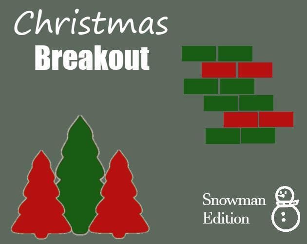 Christmas Breakout - Snowman edition