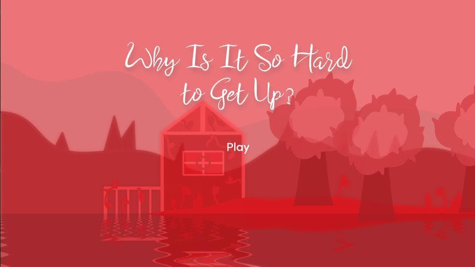 Why Is It So Hard to Get Up? screenshot 3