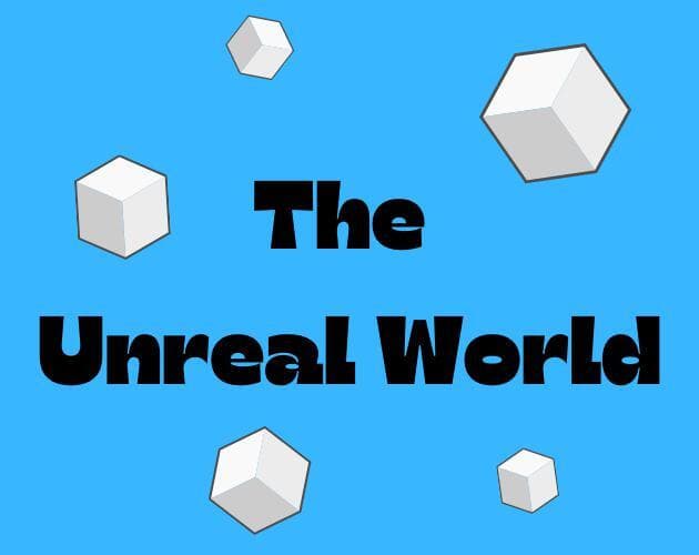 The Unreal World