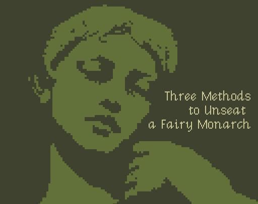Three Methods to Unseat a Fairy Monarch