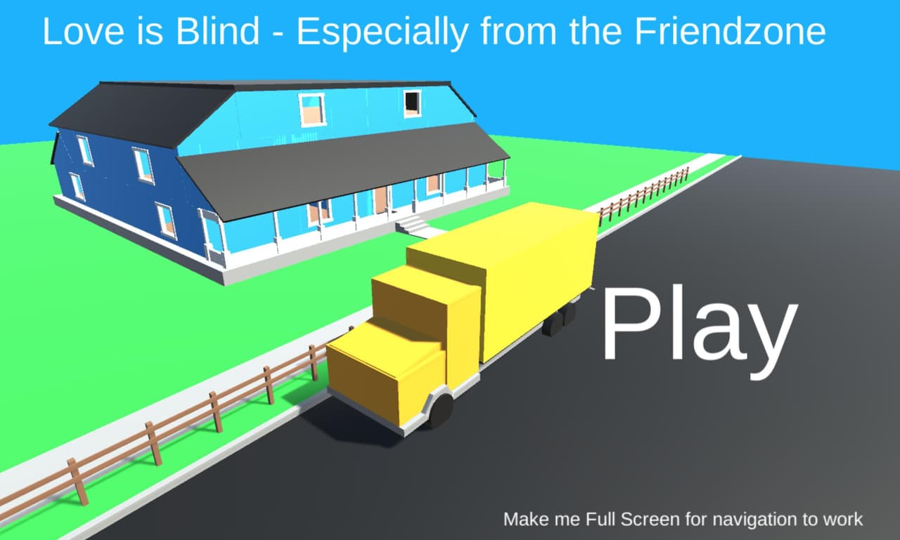 Love is blind - Especially from the Friendzone