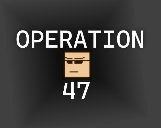 Operation 47