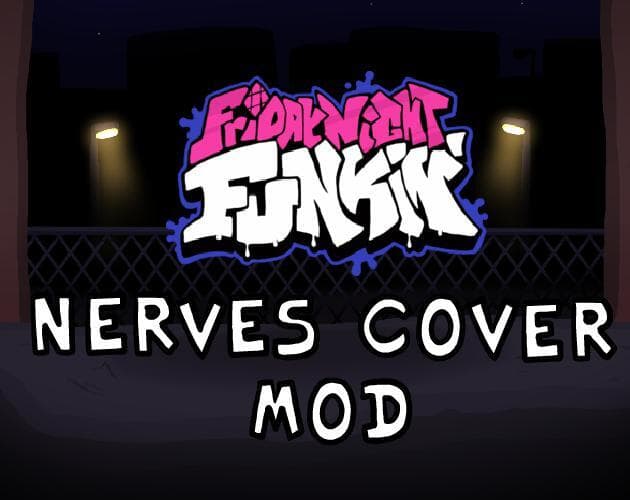 Friday Night Funkin Nerves Cover Mod