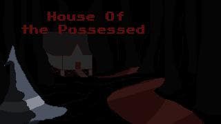 House of The Possessed