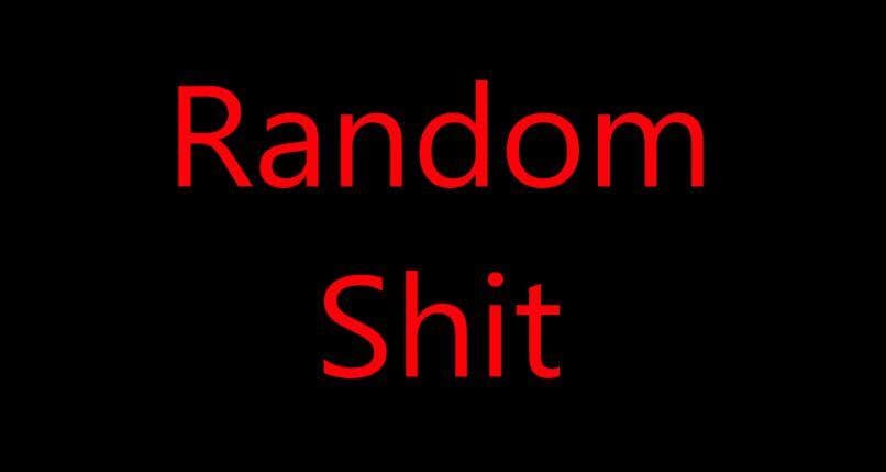 Random Shit