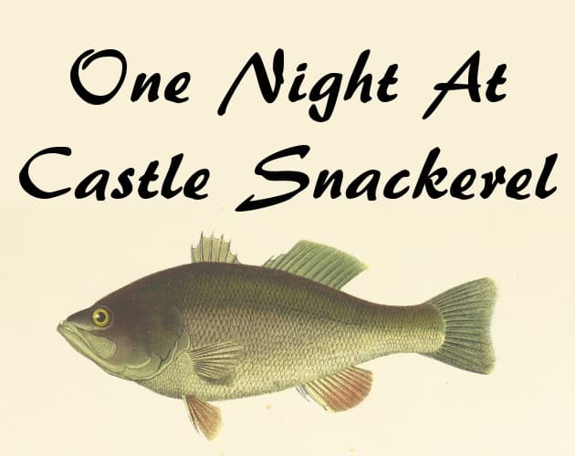 One Night at Castle Snackerel