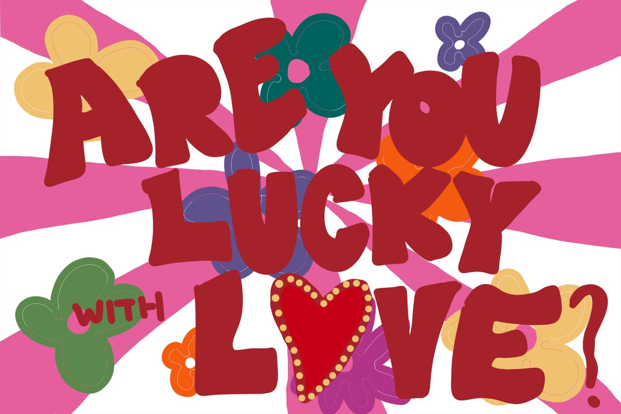 Are You Lucky with Love?
