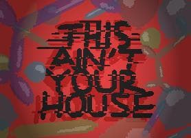 This Aint Your House! screenshot 2