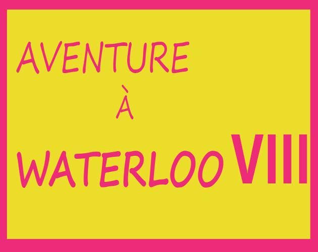 Aventure à Waterloo 8