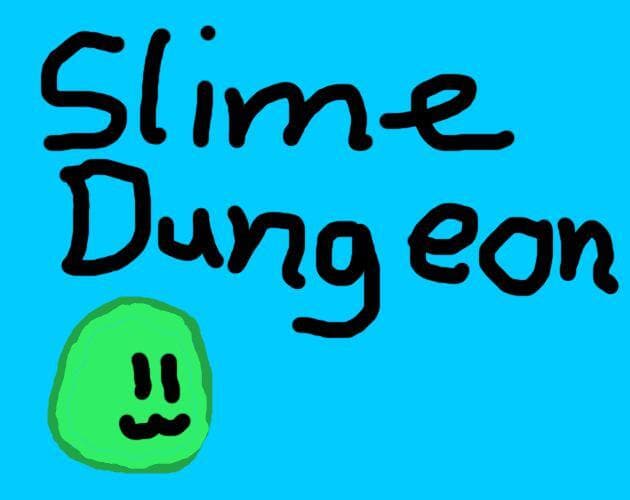 Slime Dungeon (itch) (Minkasas)