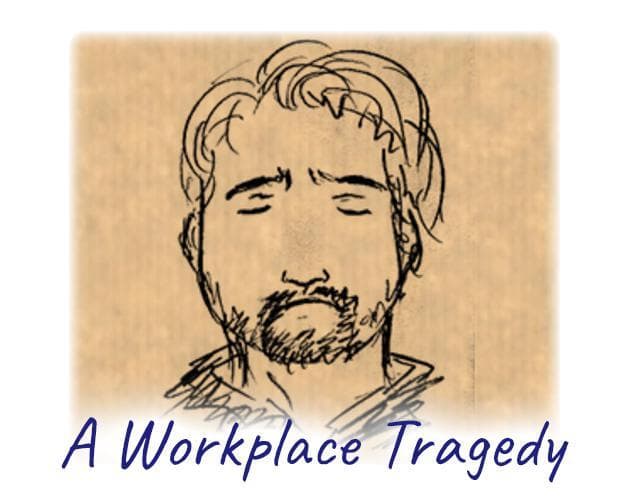 Daniel: A Workplace Tragedy