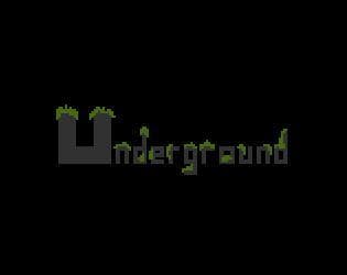 Underground (itch) (Billy_H)