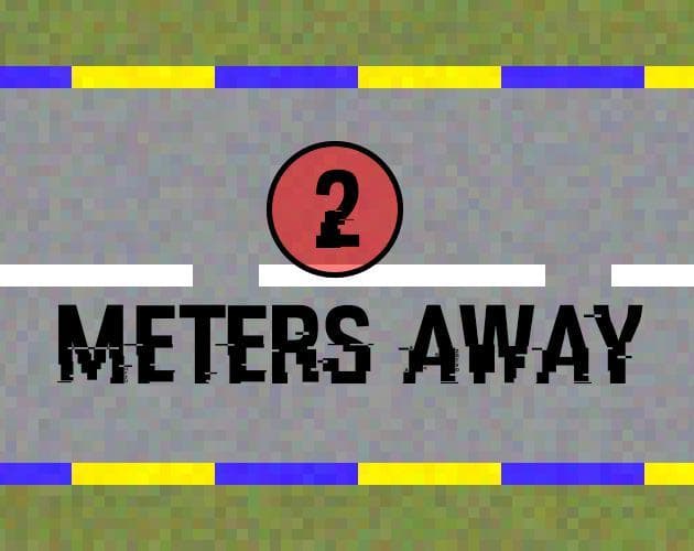 2 Meters Away