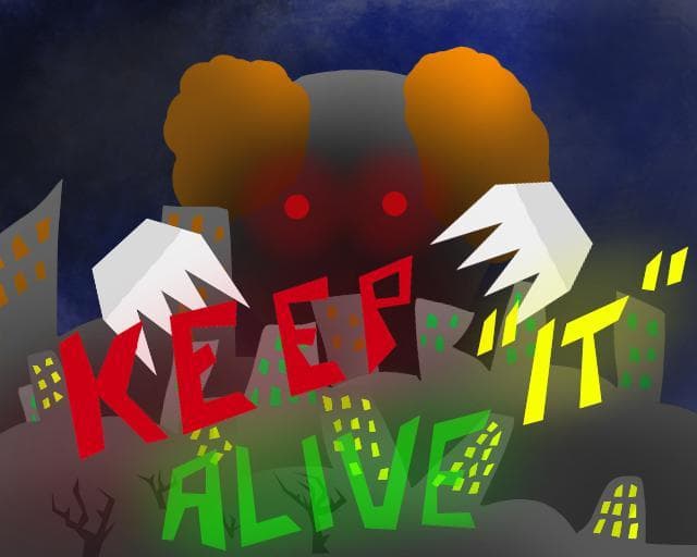 Keep "It" alive