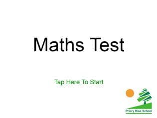 Maths Test - Priory Rise School