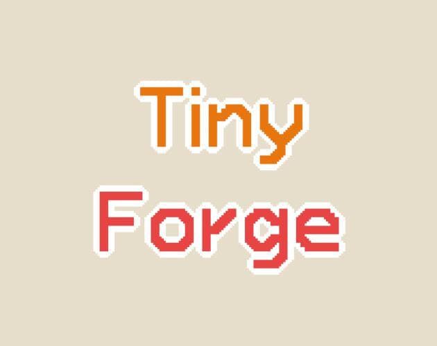 Tiny Forge