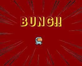 BUNG!!