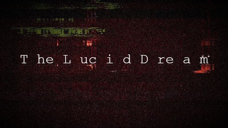 T he L uc i d D re a m | demo