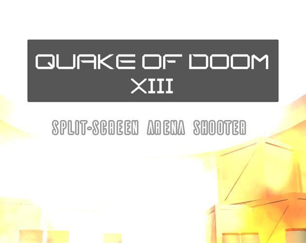 Quake of Doom XIII
