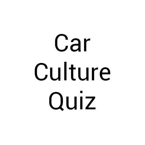 Car culture quiz