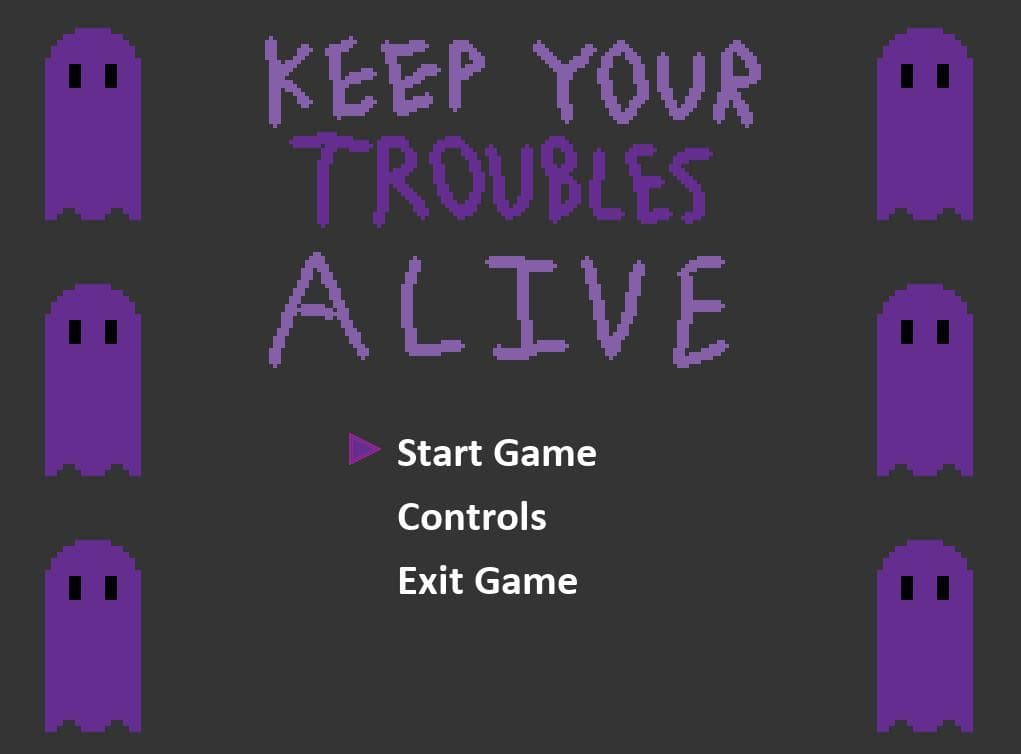 Keep Your Troubles Alive