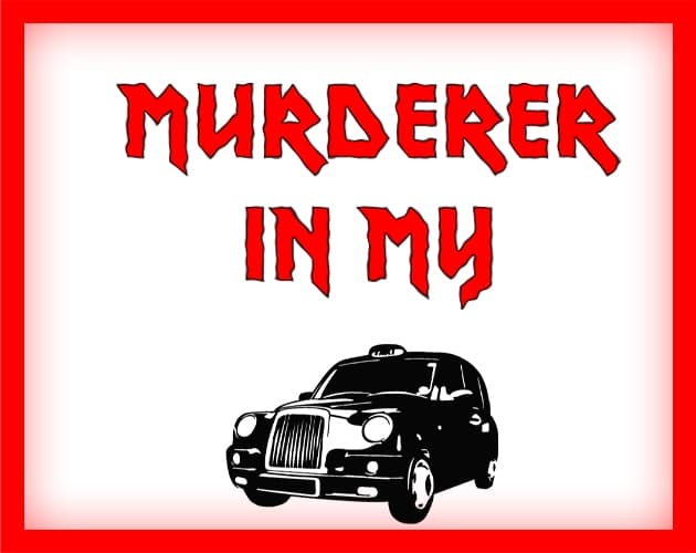 Murderer In My Cab