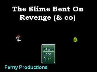 The Slime Bent on Revenge