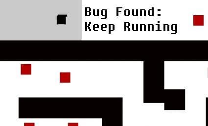 Bug Found: Keep Running
