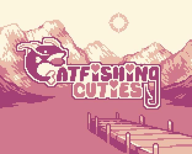 Catfishing Cuties <3