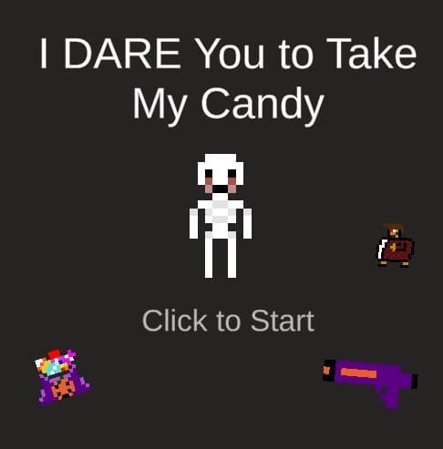 I DARE You to Take My Candy