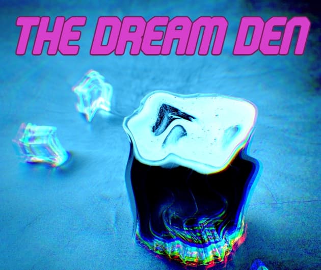 The Dream Den