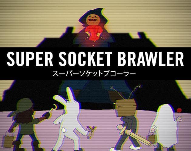 SUPER SOCKET BRAWLER (Prototype)