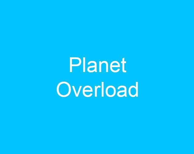 Planet Overload