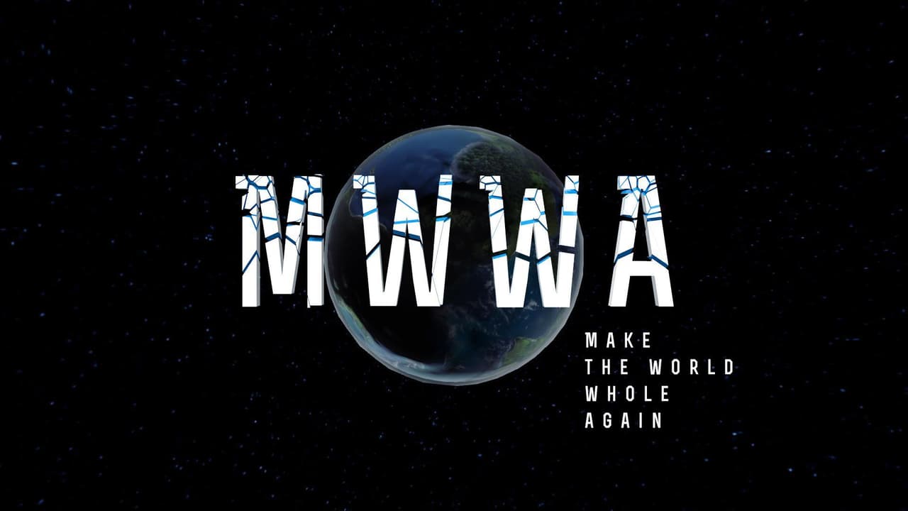 MWWA (Make the world whole again)