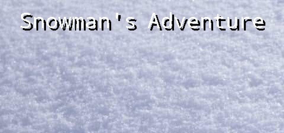 Snowmans Adventure