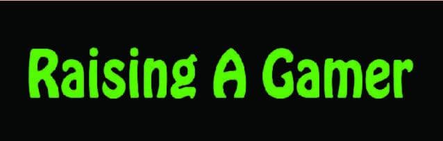 Raising A Gamer