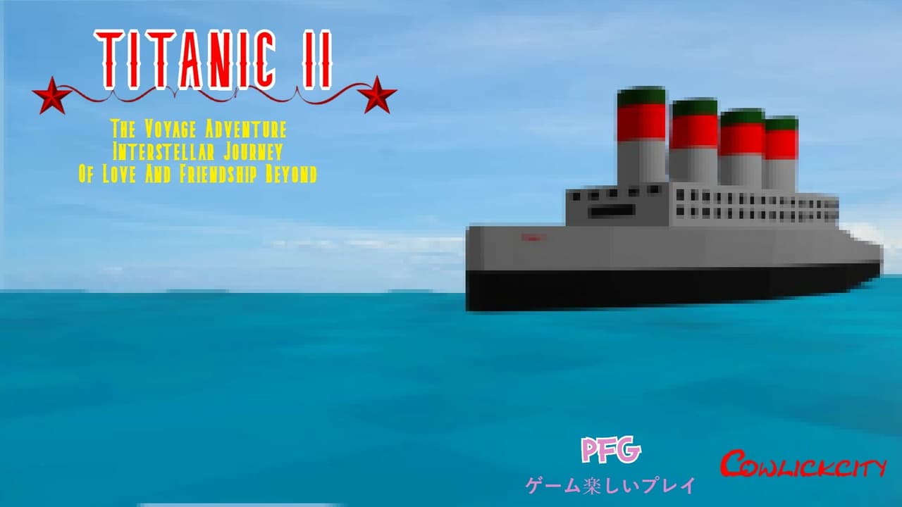 Titanic II: The Voyage Adventure Interstellar Journey Of Love And Friendship Beyond